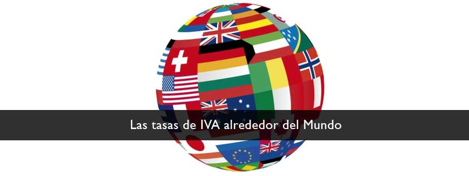 Conoce el ranking de Tasa de IVA alrededor del Mundo