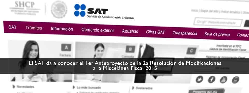 El SAT da a conocer el primer 1er anteproyecto de la Segunda Resolución de Modificaciones a la Miscelánea Fiscal 2015