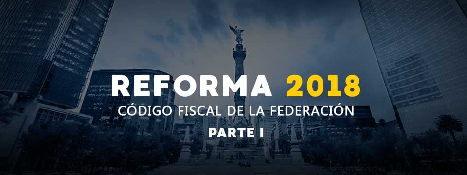 Reforma Fiscal 1 de Junio de 2018 – Parte 1