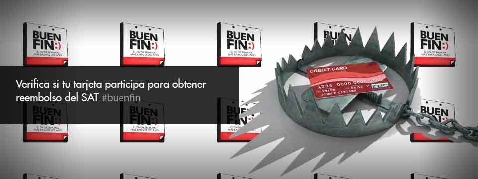 Verifica si tu tarjeta participa para ganar el reembolso del SAT #buenfin