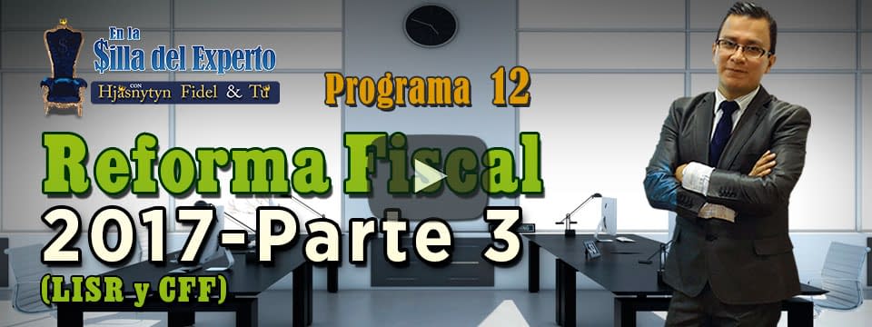 Reforma Fiscal 2017 Parte 3 Planes de retiro y opción de tributación para personas morales